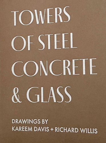 Паперова книга «TOWERS OF STEEL, CONCRETE & GLASS: DRAWINGS», авторів Карім Девіс, Річард Вілліс - фото №1
