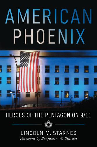 Паперова книга «American Phoenix: Heroes of the Pentagon on 9/11», автор Лінкольн М. Старнс - фото №1