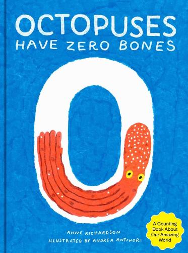 Паперова книга «Octopuses Have Zero Bones: A Counting Book About Our Amazing World», автор Енн Річардсон - фото №1