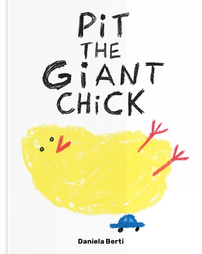 Паперова книга «Pit The Giant Chick», автор Даніела Берті - фото №1