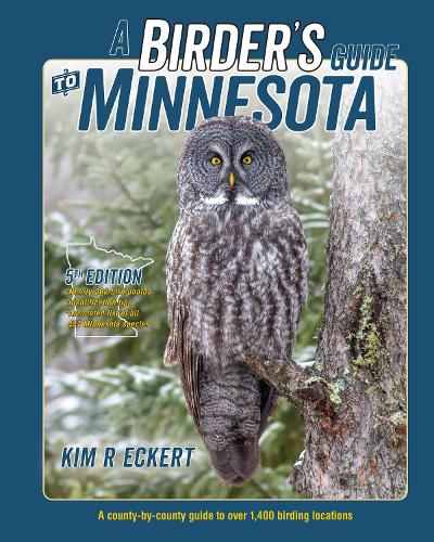 Паперова книга «A Birder's Guide to Minnesota: A County-by-County Guide to Over 1,400 Birding Locations», автор Кім Річард Екерт - фото №1