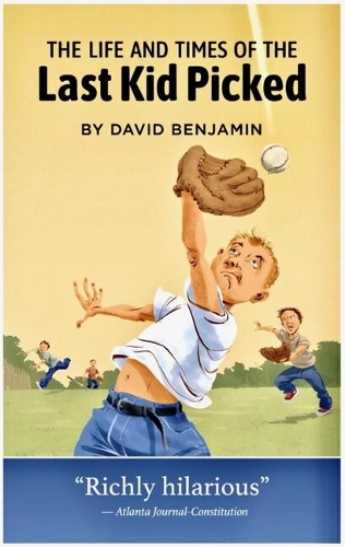 Бумажная книга «The Life and Times of the Last Kid Picked», автор Дэвид Бенджамин - фото №1