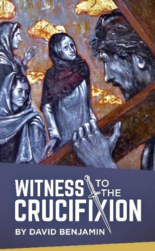 Паперова книга «Witness to the Crucifixion», автор Девід Бенджамін - фото №1