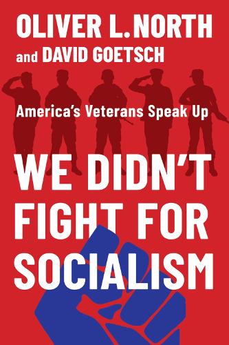 Паперова книга «We Didn't Fight for Socialism: America's Veterans Speak Up», авторів Девід Гетш, Олівер Л. Норт - фото №1
