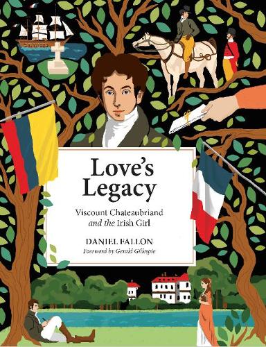 Бумажная книга «Love's Legacy: Viscount Chateaubriand and the Irish Girl», автор Дэниел Фэллон - фото №1