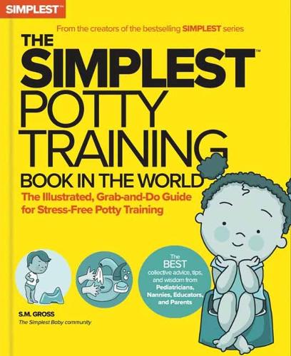 Бумажная книга «The Simplest Potty-Training Book in the World: You Got This! The Illustrated, Grab-and-Do Guide for Stress-Free Potty Success», автор С. М. Гросс - фото №1