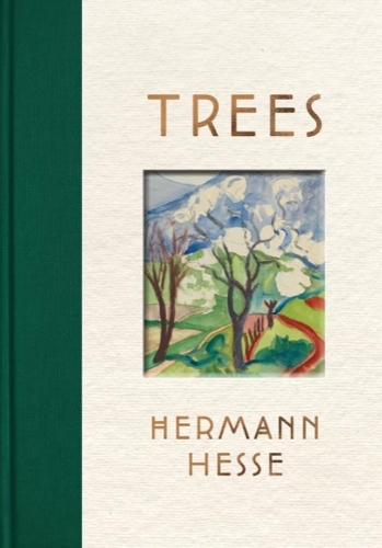 Бумажная книга «Trees: An Anthology of Writings and Paintings», автор Герман Гессе - фото №1
