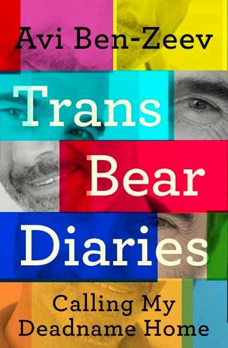 Бумажная книга «Calling My Deadname Home : The Trans Bear Diaries», автор Ави Бен-Зеев - фото №1