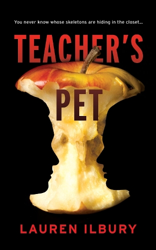 Бумажная книга «Teacher's Pet: You never know whose skeletons are hiding in the closet...», автор Лорен Илбери - фото №1