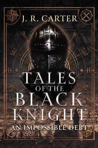 Бумажная книга «Tales of the Black Knight: An Impossible Debt», автор Дж. Р. Картер - фото №1