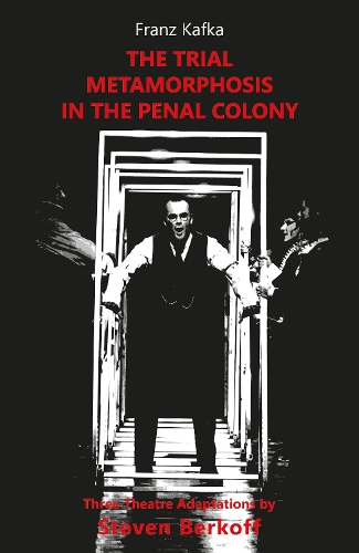 Бумажная книга «The Trial, Metamorphosis, In the Penal Colony: Three Theatre adaptations from Franz Kafka», автор Франц Кафка - фото №1