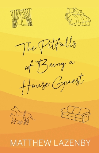 Паперова книга «The Pitfalls of Being a House Guest», автор Метью Лазербі - фото №1
