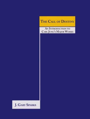 Бумажная книга «The Call of Destiny: (An Introduction To Carl Jung’s Major Works)», автор Дж. Гэри Спаркс - фото №1