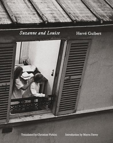 Бумажная книга «Hervé Guibert: Suzanne and Louise», автор Эрве Гиберт - фото №1
