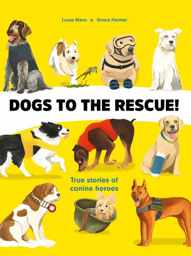 Бумажная книга «Dogs to the Rescue», автор Лукас Риера - фото №1