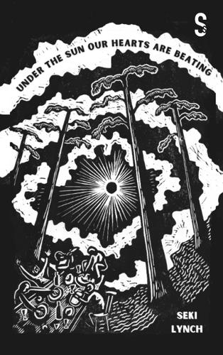 Бумажная книга «Under the Sun Our Hearts Are Beating», автор Секи Линч - фото №1