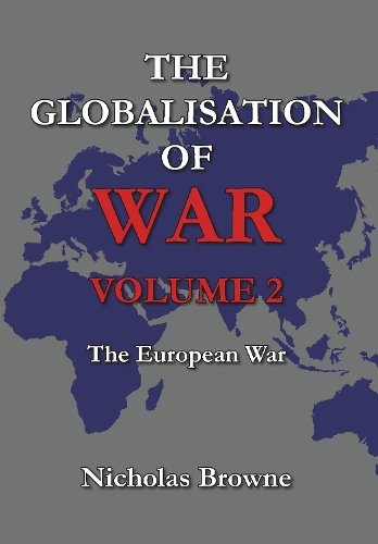 Паперова книга «The Globalisation of War: The European War», автор Ніколас Браун - фото №1
