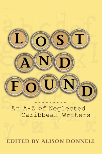 Бумажная книга «Lost and Found: A-Z of Neglected Writers from the English-speaking Caribbean», автор Элисон Доннелл - фото №1