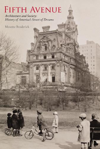 Бумажная книга «Fifth Avenue: Architecture and Society: History of America's  Street of Dreams», автор Мозетт Бродерик - фото №1