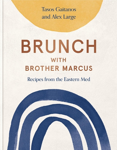 Бумажная книга «Brunch with Brother Marcus: Recipes from the Eastern Med», автор Алекс Лардж - фото №1