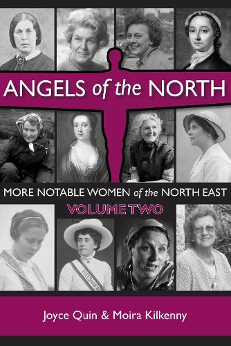 Бумажная книга «Angels of the North - Vol 2: More Notable Women of the North East», автор Джойс Куин - фото №1