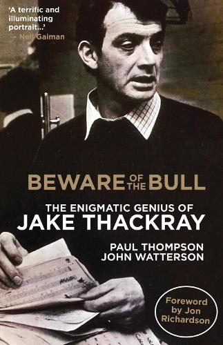 Бумажная книга «Beware of the Bull: The Enigmatic Genius of Jake Thackray», автор Пол Томпсон Джон Уоттерсон - фото №1