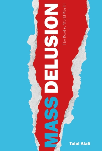 Бумажная книга «Mass Delusion: The Road to World War III», автор Талал Алали - фото №1