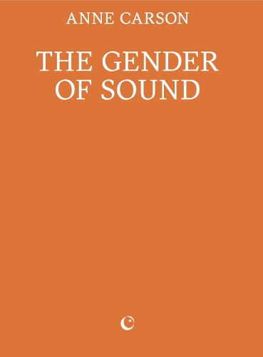 Бумажная книга «The Gender of Sound», автор Энн Карсон - фото №1