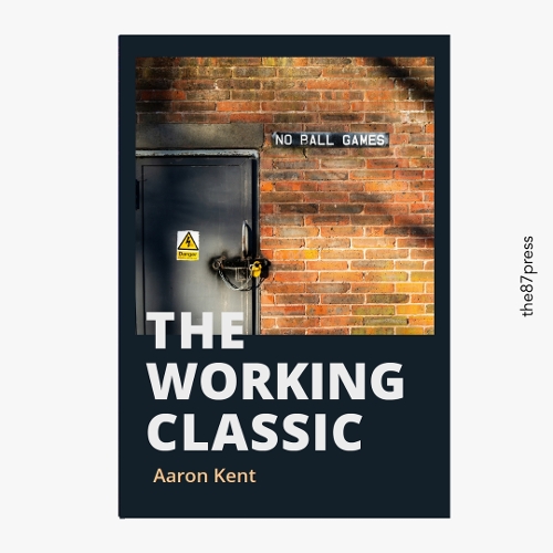 Бумажная книга «The Working Classic», автор Аарон Кент - фото №1