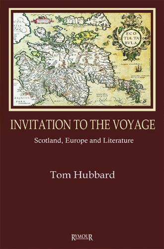 Бумажная книга «Invitation to the Voyage: Scotland, Europe and Literature», автор Том Хаббард - фото №1