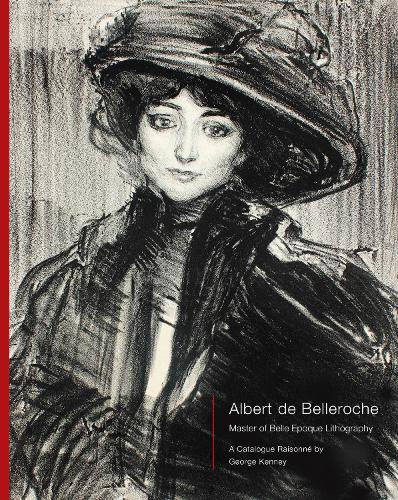 Бумажная книга «Albert de Belleroche - Master of Belle Epoque Lithography, A Catalogue Raisonné», автор Джордж Кенни - фото №1