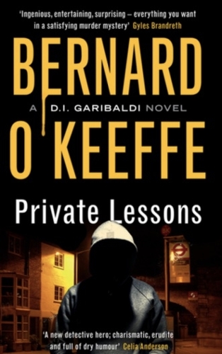 Паперова книга «Private Lessons: A DI Garibaldi Novel», автор Бернард О'Кіф - фото №1