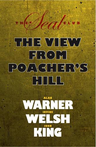 Бумажная книга «Seal Club 2: The View From Poacher's Hill», авторов Алан Уорнер, Ирвин Уэлш, Джон Кинг - фото №1