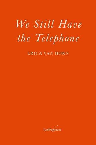 Бумажная книга «We Still Have The Telephone», автор Эрика Ван Хорн - фото №1