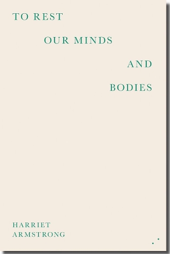 Бумажная книга «To Rest Our Minds and Bodies», автор Харриет Армстронг - фото №1