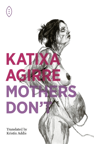 Бумажная книга «Mothers Don't», автор Катикса Агирре - фото №1