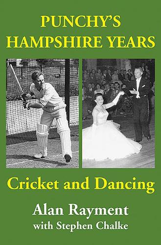 Паперова книга «Punchy's Hampshire Years: Cricket and Dancing», авторів Алан Реймент, Стівен Чалке - фото №1