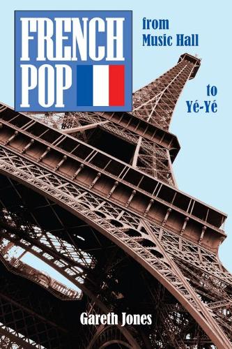 Паперова книга «French Pop: from Music Hall to Yé-Yé», автор Гарет Джонс - фото №1