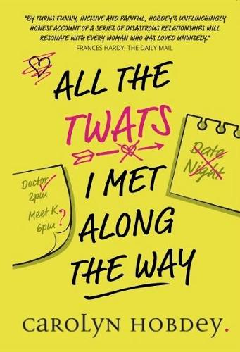 Бумажная книга «All The Twats I Met Along The Way», автор Кэролин Хобдей - фото №1