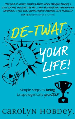 Бумажная книга «De-Twat Your Life», автор Кэролин Хобдей - фото №1