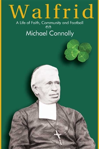 Бумажная книга «Walfrid: A Life of Faith, Community and Football», автор Майкл Коннолли - фото №1