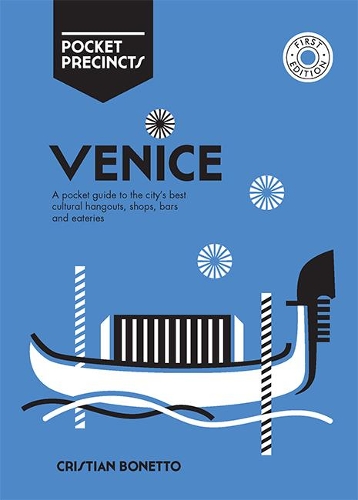 Бумажная книга «Venice Pocket Precincts: A Pocket Guide to the City's Best Cultural Hangouts, Shops, Bars and Eateries», автор Кристиан Бонетто - фото №1