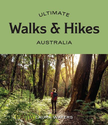 Бумажная книга «Ultimate Walks & Hikes: Australia», автор Лора Уотерс - фото №1