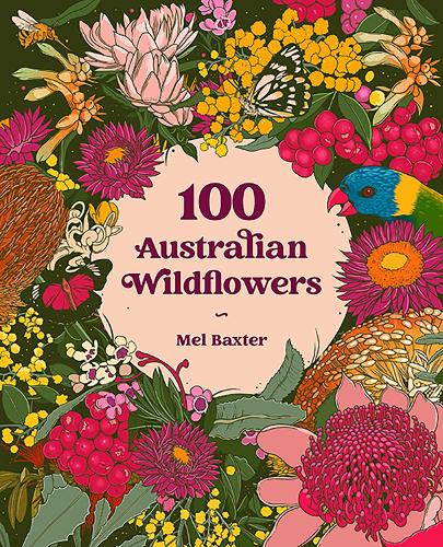 Бумажная книга «100 Australian Wildflowers», автор Мел Бакстер - фото №1