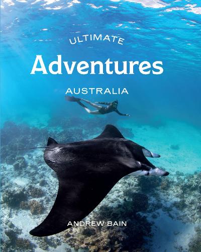 Бумажная книга «Ultimate Adventures: Australia», автор Эндрю Бейн - фото №1