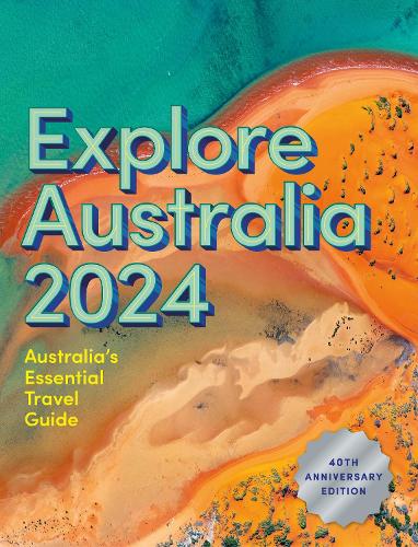 Паперова книга «Explore Australia 2024: 40th Anniversary Edition of Australia's Essential Travel Guide», автор Харді Грант Експлорер - фото №1