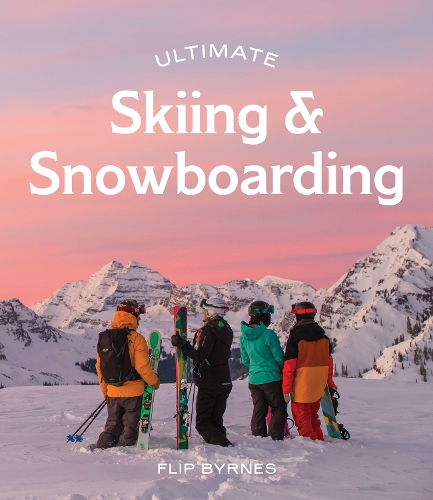 Бумажная книга «Ultimate Skiing & Snowboarding», автор Флип Бернс - фото №1