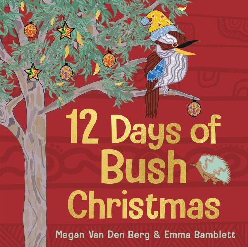 Бумажная книга «12 Days of Bush Christmas», авторов Эмма Бамблетт, Меган Ван Ден Берг - фото №1