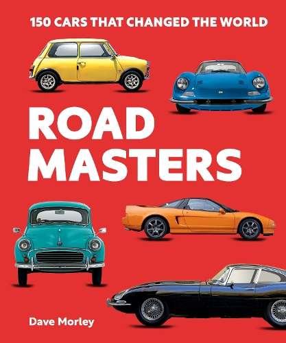 [object Object] «Road Masters: 150 Cars That Changed the World», автор Дейв Морлі - фото №1