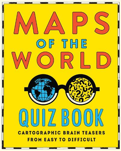 Паперова книга «Maps of the World Quiz Book: Cartographic Brain Teasers from Easy to Difficult», автор Харді Грант Експлорер - фото №1
